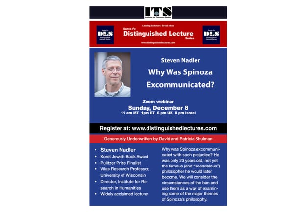 Dec. 8th Why Was Spinoza Excommunicated? Steven Nadler ~ Distinguished Lecture Series. The Institute for Tolerance Studies is a Communty Supporter!